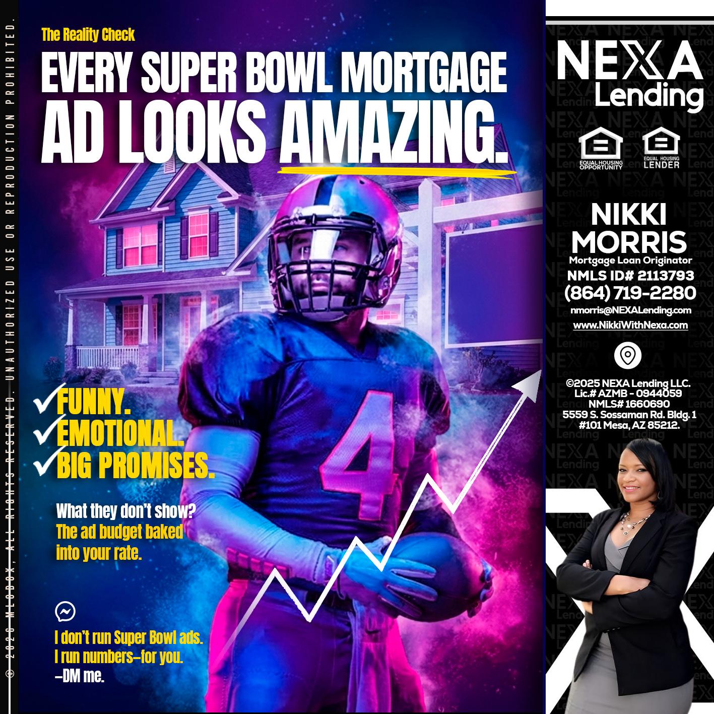 every Super Bowl - Nikki Morris -Mortgage Loan Originator