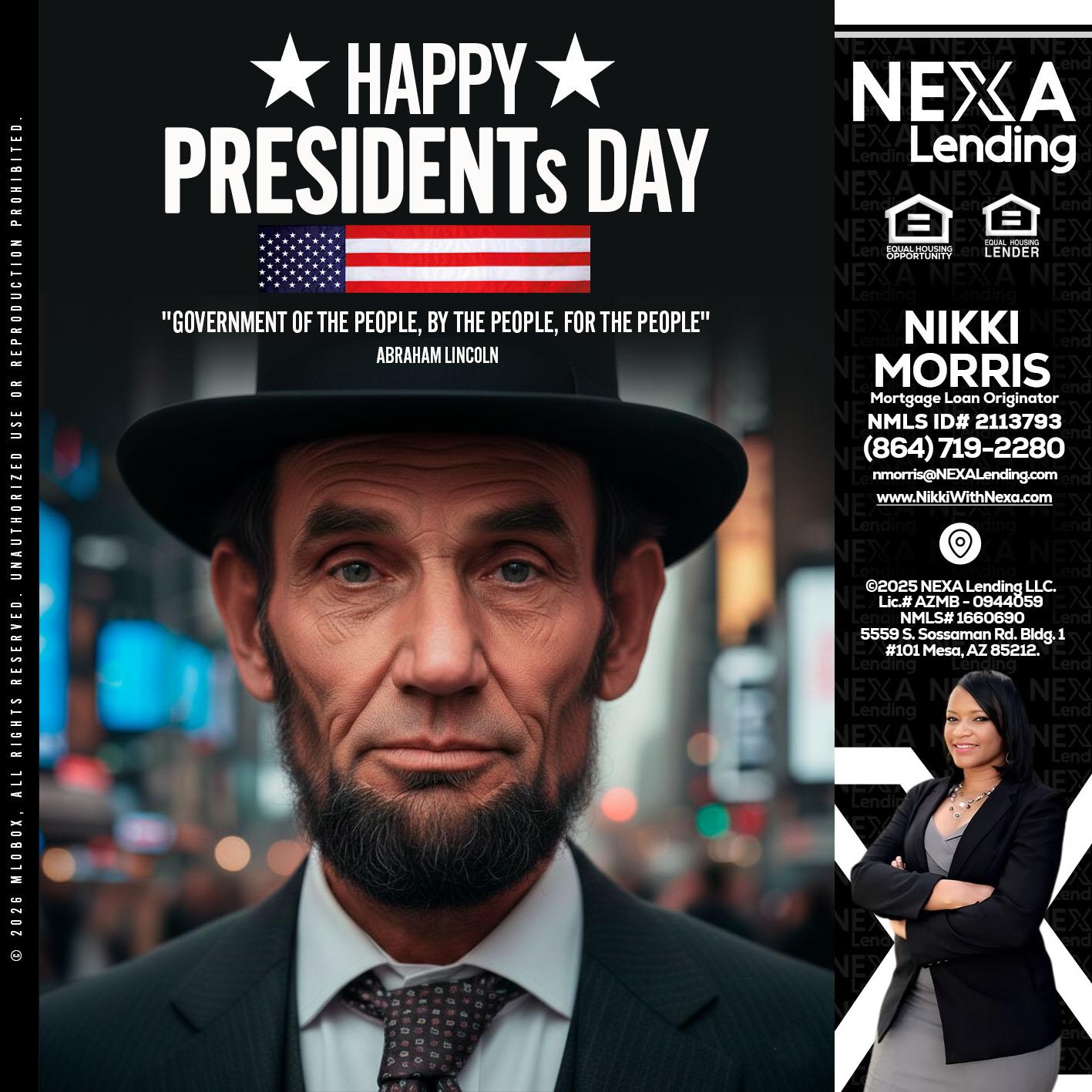 PRESIDENTS DAY - Nikki Morris -Mortgage Loan Originator