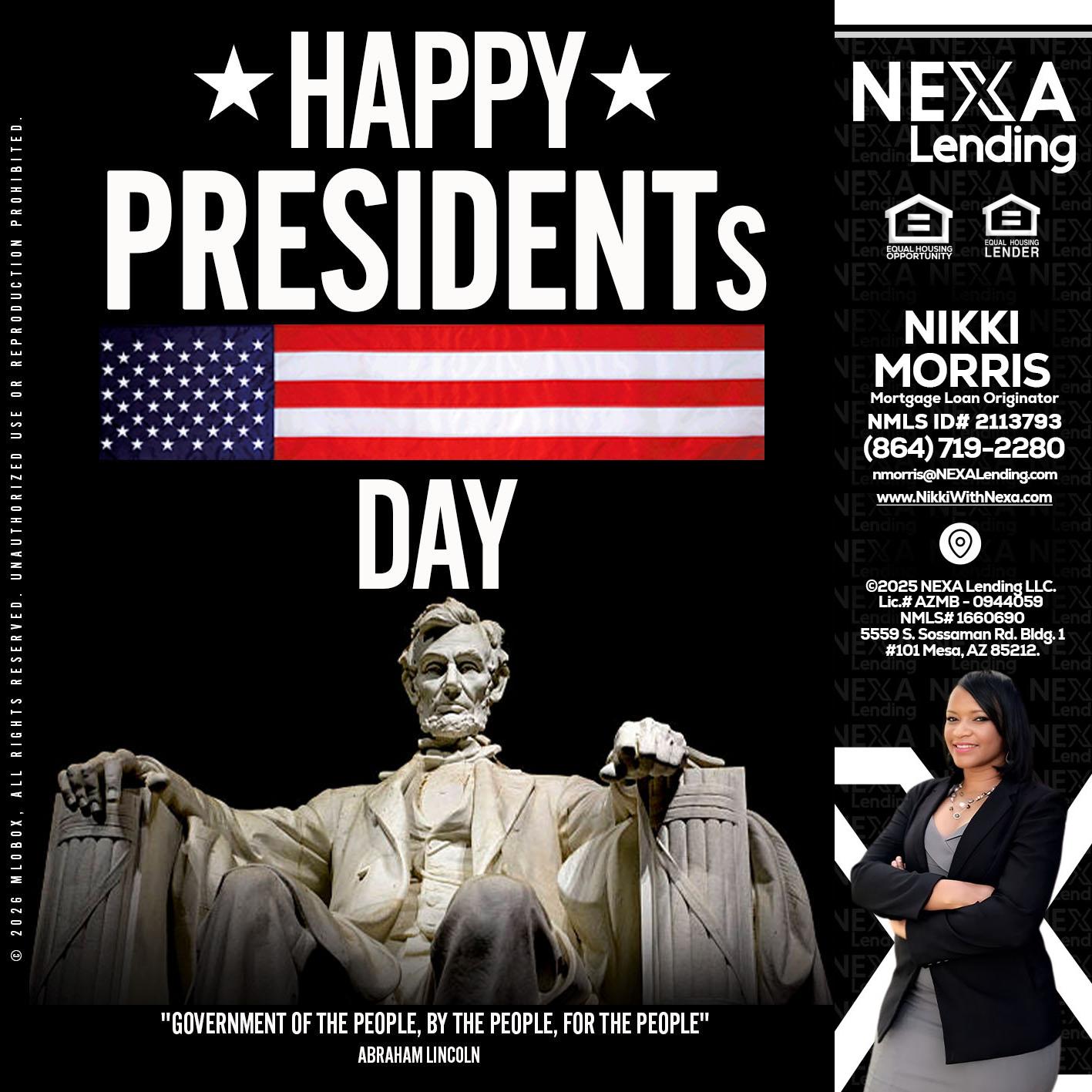 happy presidents day - Nikki Morris -Mortgage Loan Originator