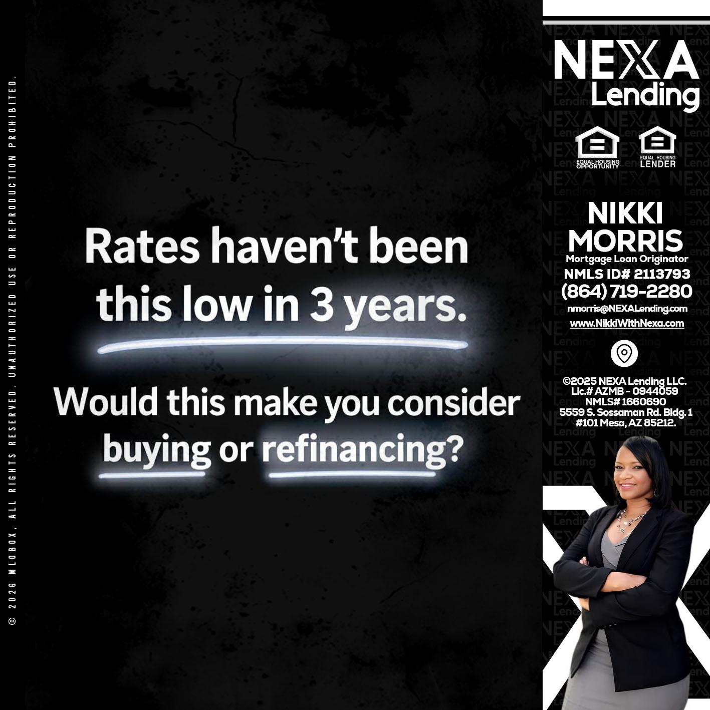 RATES HAVEN'T - Nikki Morris -Mortgage Loan Originator