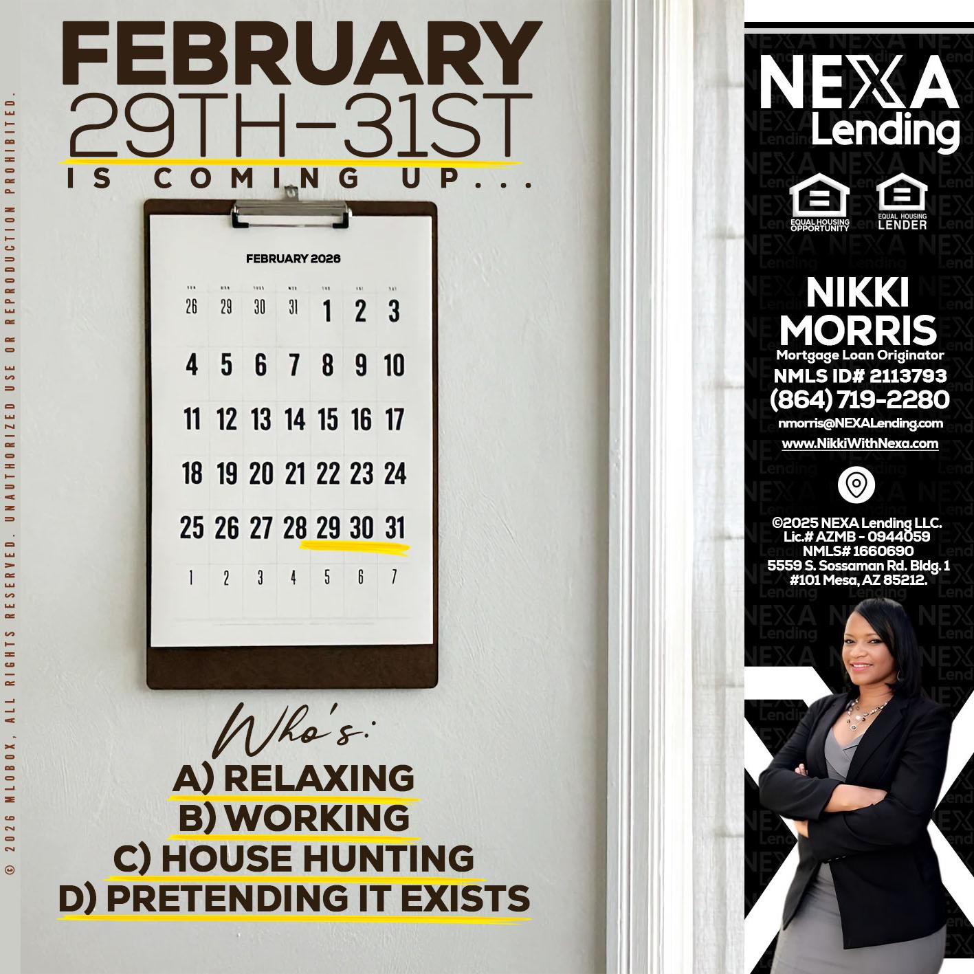 FEBRUARY 29-31 - Nikki Morris -Mortgage Loan Originator