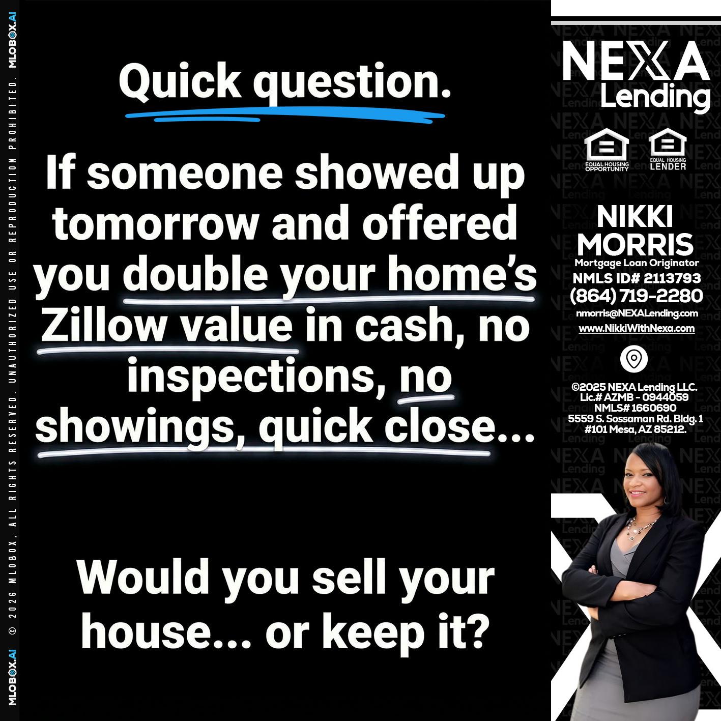 QUICK QUESTION - Nikki Morris -Mortgage Loan Originator