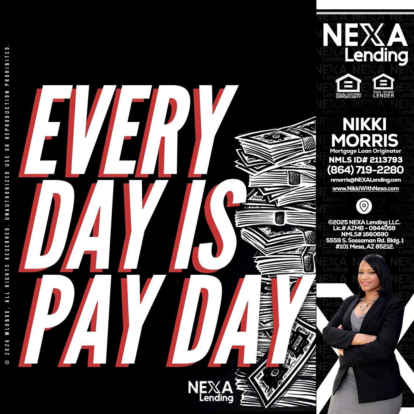 EVERY DAY IS PAY DAY - Nikki Morris -Mortgage Loan Originator