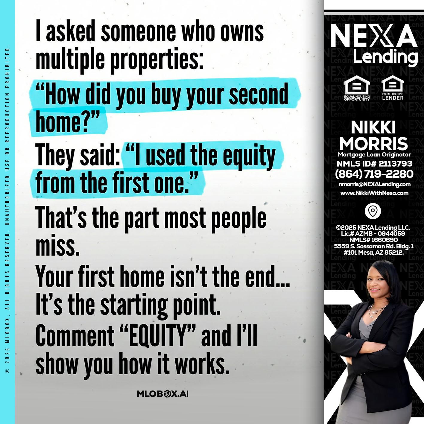 I asked someone - Nikki Morris -Mortgage Loan Originator