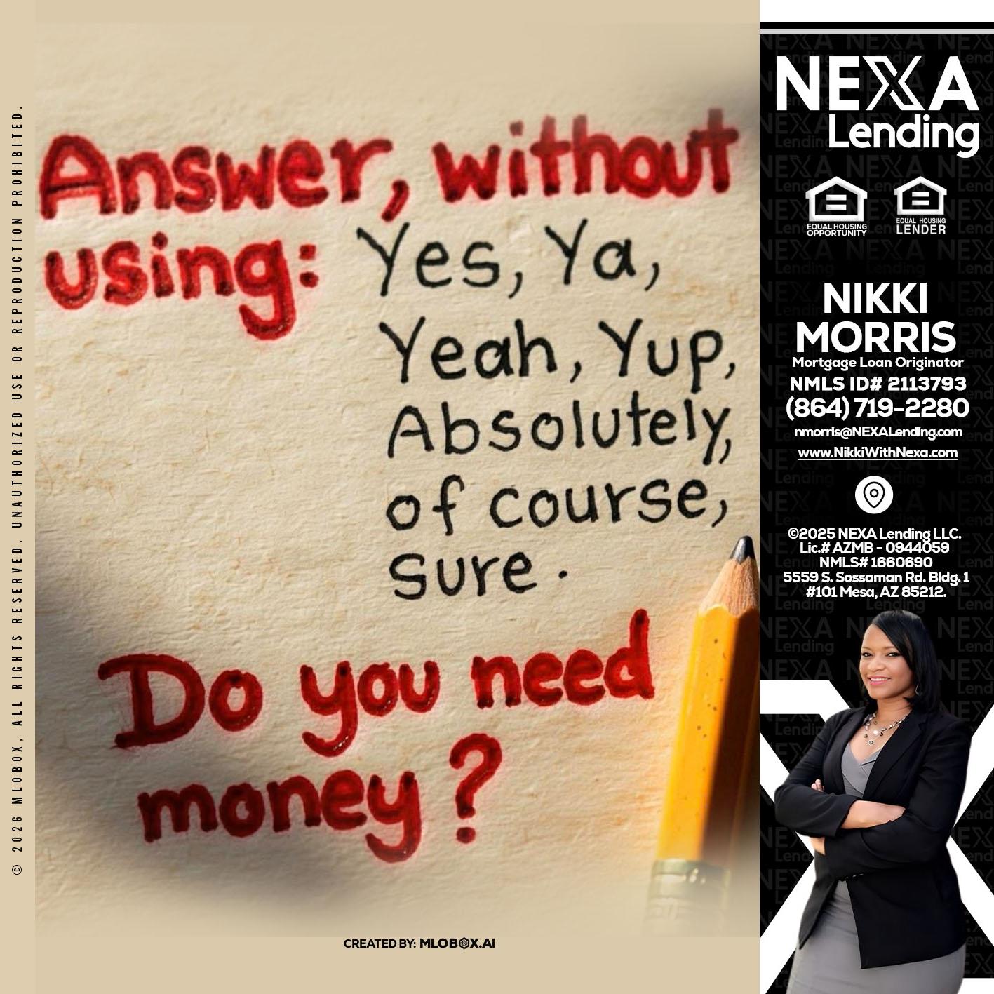answer without - Nikki Morris -Mortgage Loan Originator