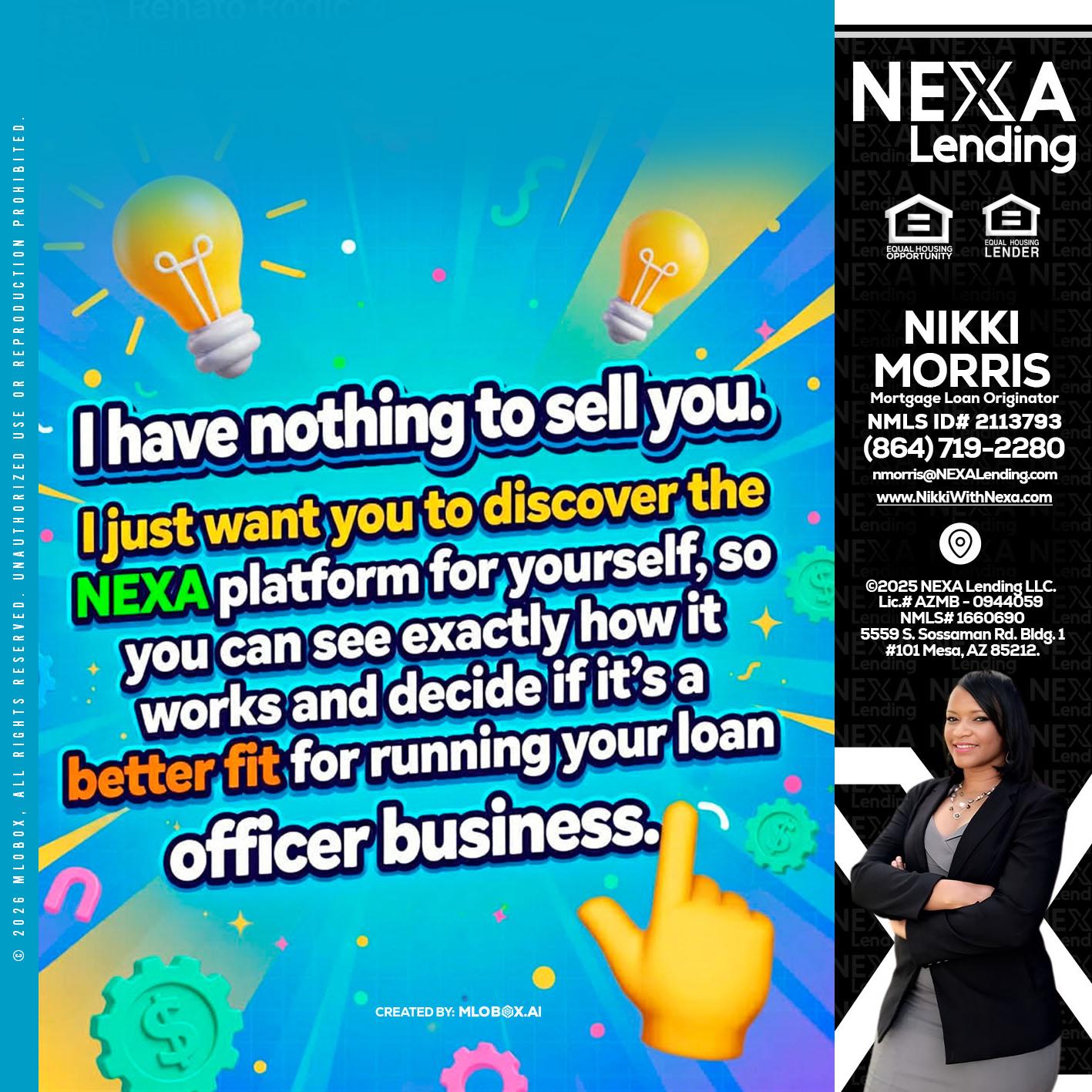 I HAVE NOTHING - Nikki Morris -Mortgage Loan Originator