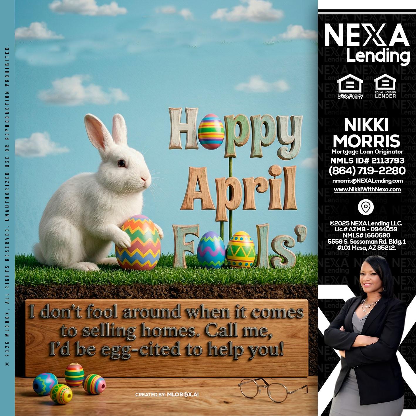 happy april fools - Nikki Morris -Mortgage Loan Originator