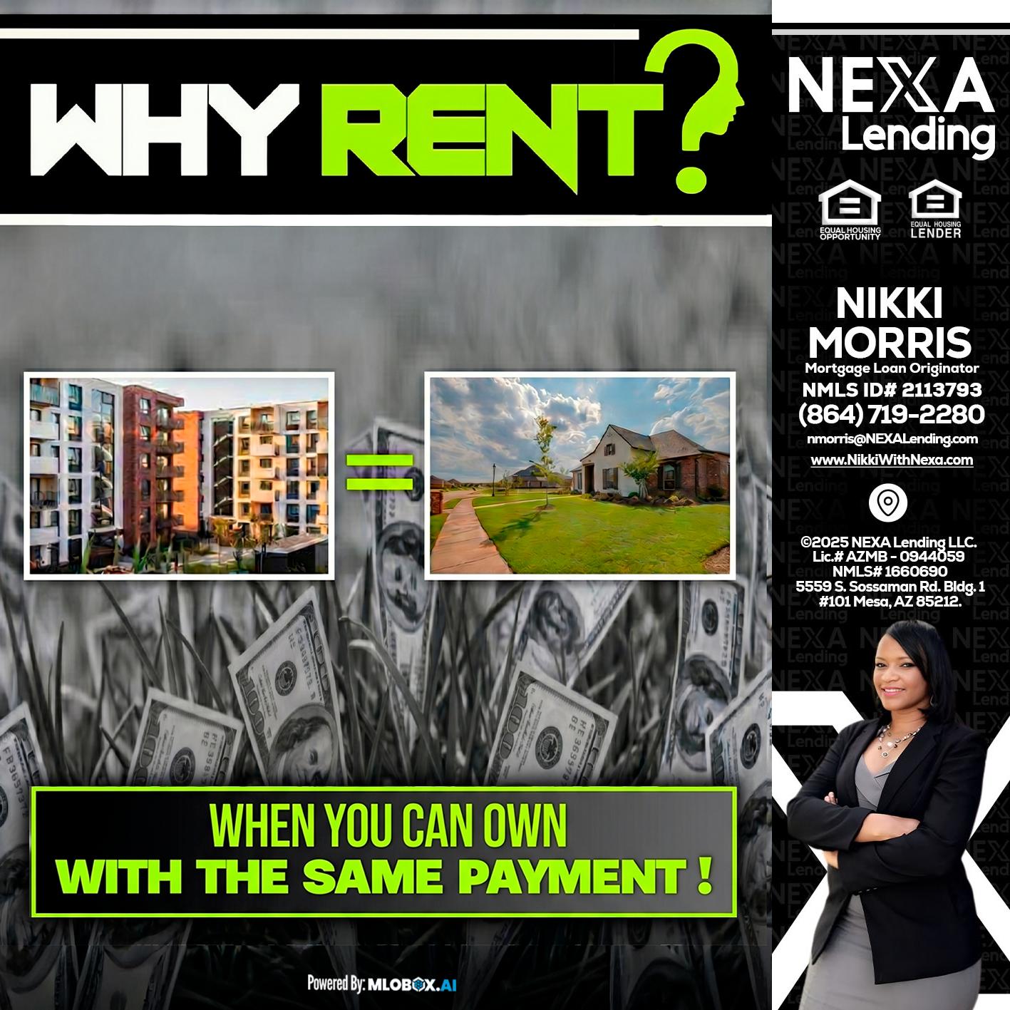 WHY RENT? - Nikki Morris -Mortgage Loan Originator