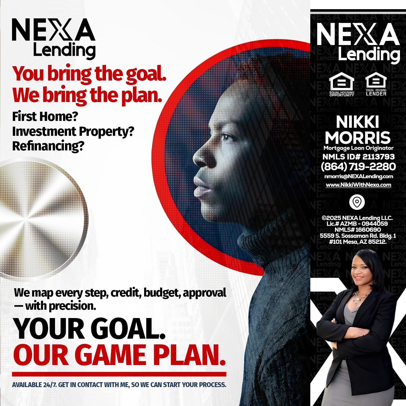 YOUR GOAL. OUR GAME PLAN. - Nikki Morris -Mortgage Loan Originator