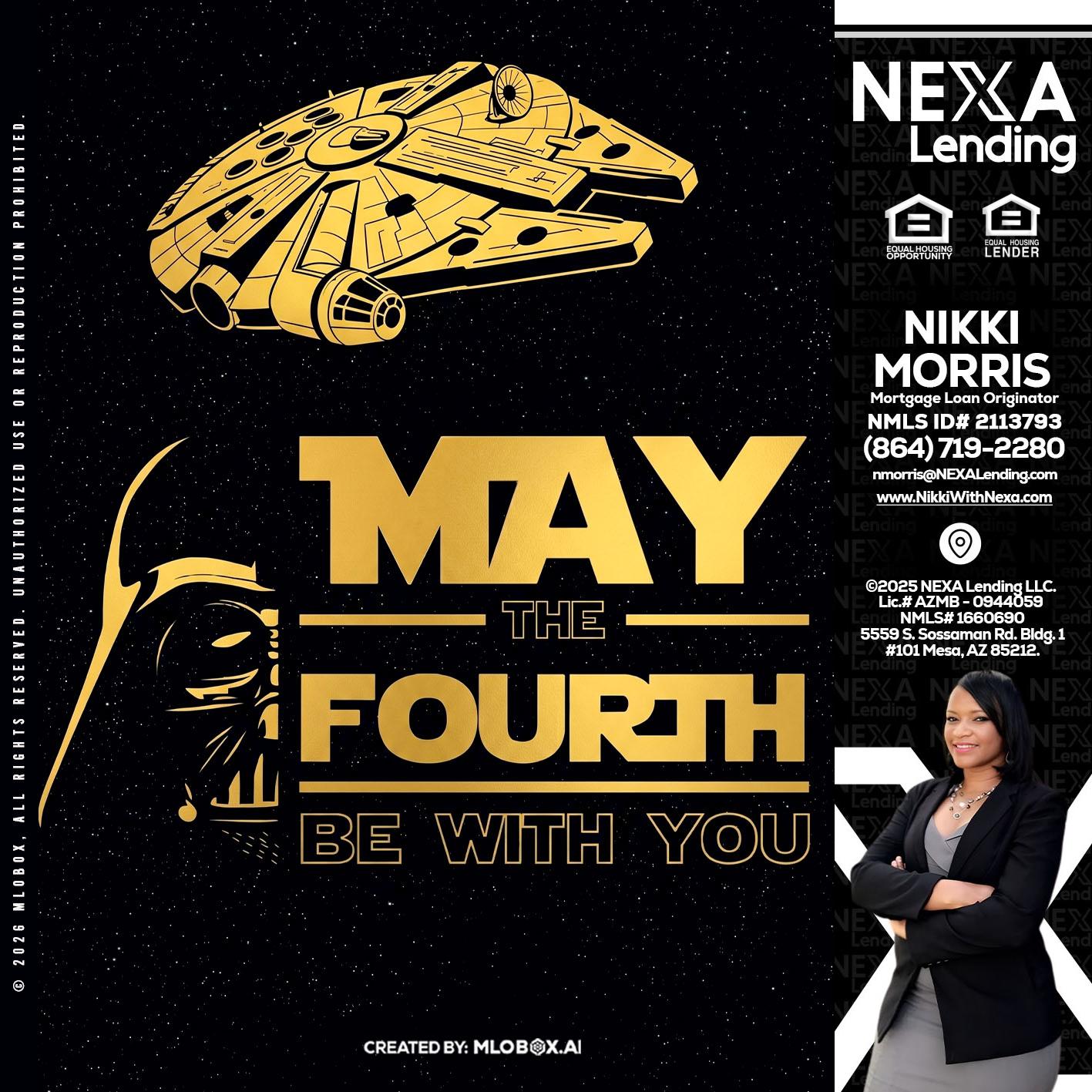 MAY THE FOURTH - Nikki Morris -Mortgage Loan Originator