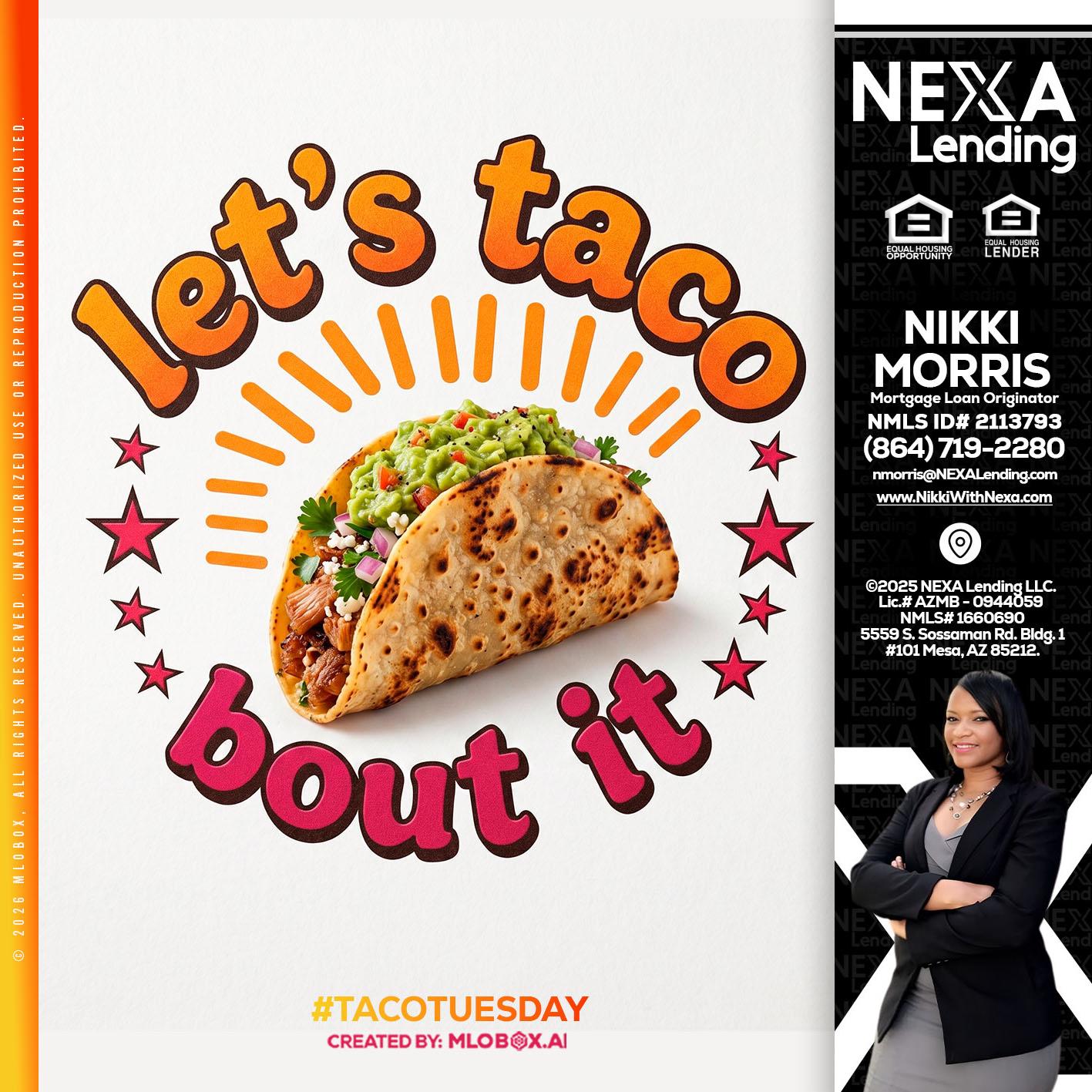 lets taco bout it - Nikki Morris -Mortgage Loan Originator
