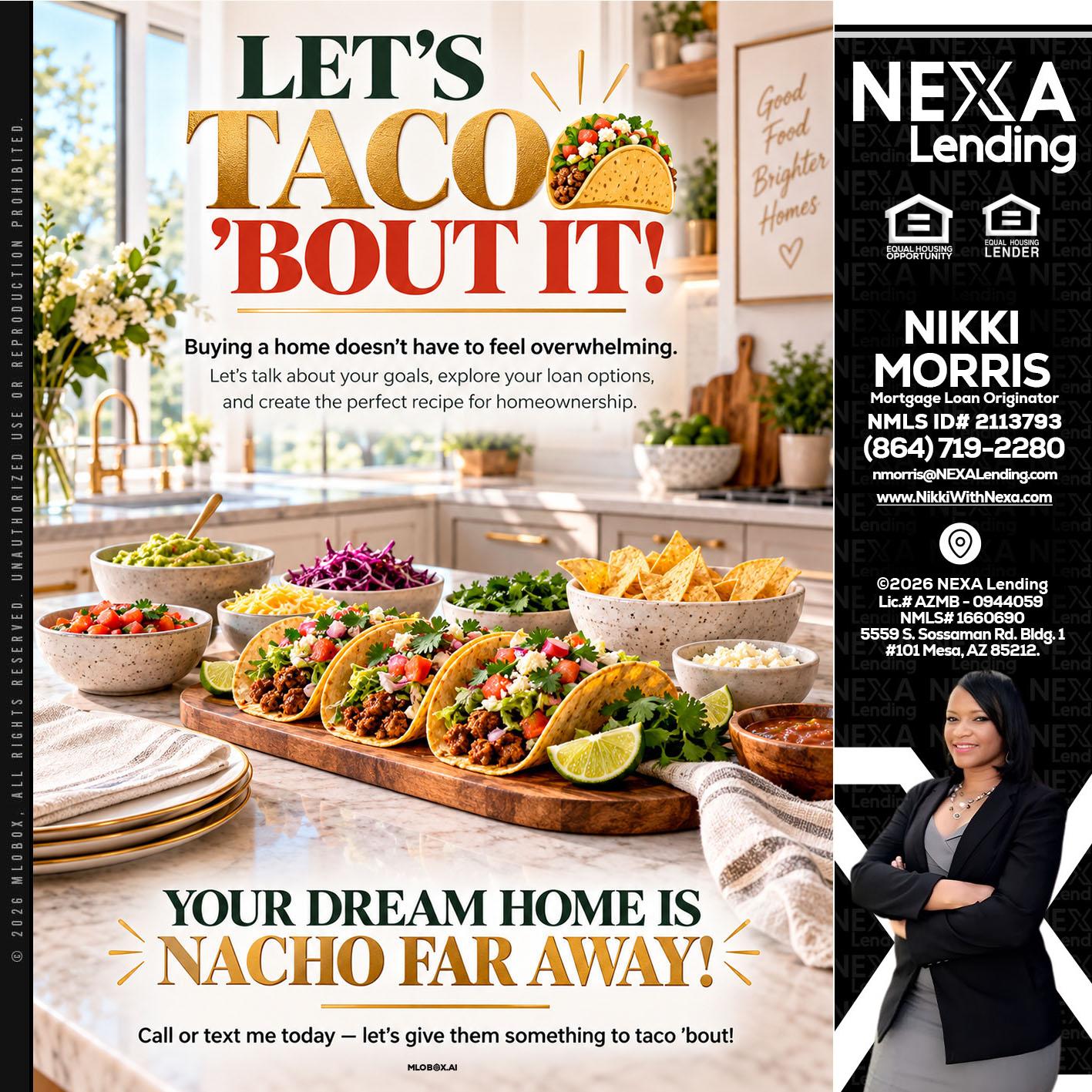 LETS TACO ABOUT IT - Nikki Morris -Mortgage Loan Originator