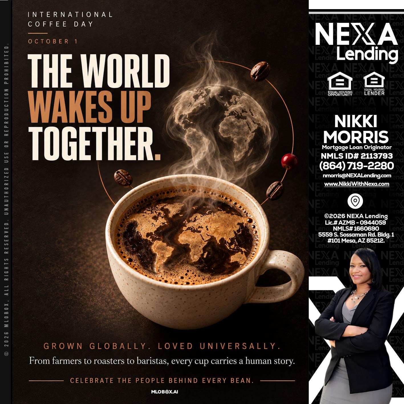 THE WORLD WAKES UP - Nikki Morris -Mortgage Loan Originator