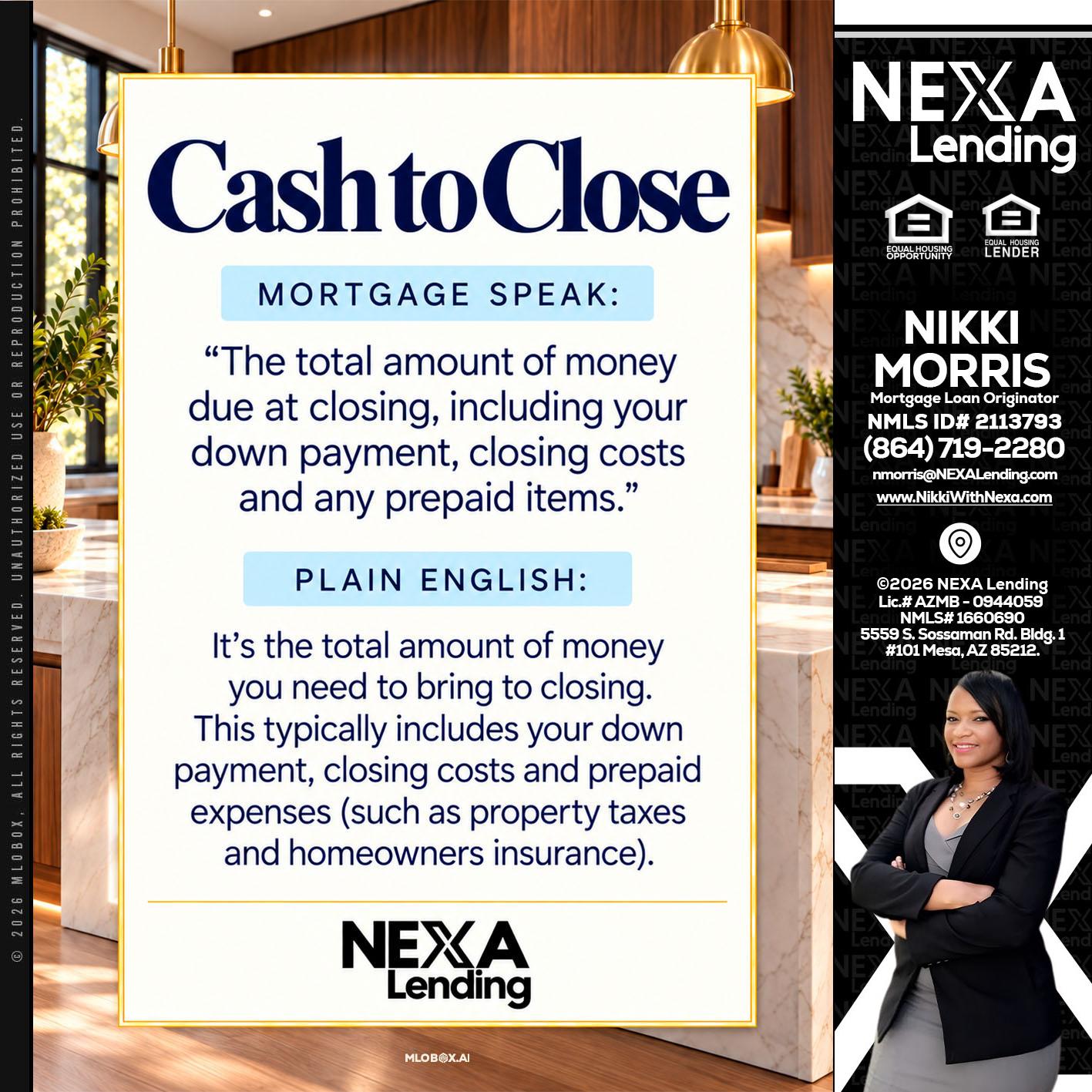 CASH TO CLOSE - Nikki Morris -Mortgage Loan Originator